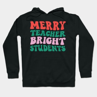 Merry Teacher Bright Students Hoodie